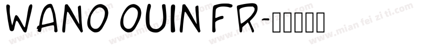 WANO OUIN FR字体转换